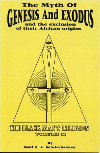 The Myth of Exodus and Genesis and the Exclusion of Their African Origins