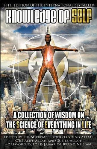 Knowledge of Self: A Collection of Wisdom on the Science of Everything in Life 6th Edition