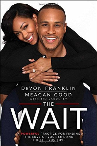 The Wait: A Powerful Practice for Finding the Love of Your Life and the Life You Love