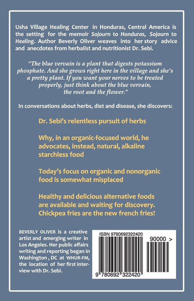 Sojourn to Honduras Sojourn to Healing: Why An Herbalist's View Matters More Today Than Ever Before